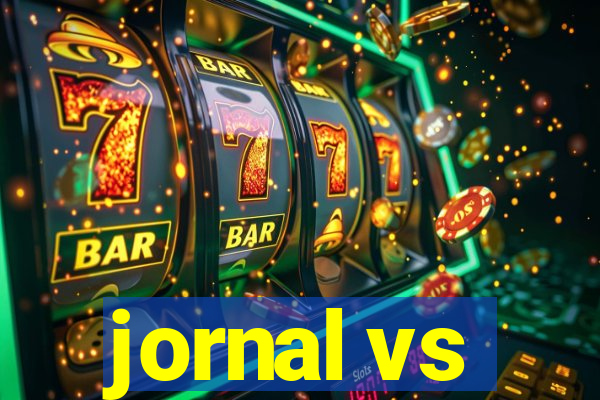 jornal vs